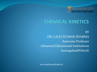 BY
DR. LALIT KUMAR SHARMA
Associate Professor
Advanced Educational Institutions
Aurangabad(Palwal)
www.advanced.edu.in
 