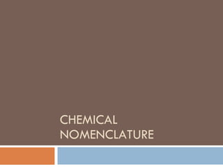 CHEMICAL NOMENCLATURE 