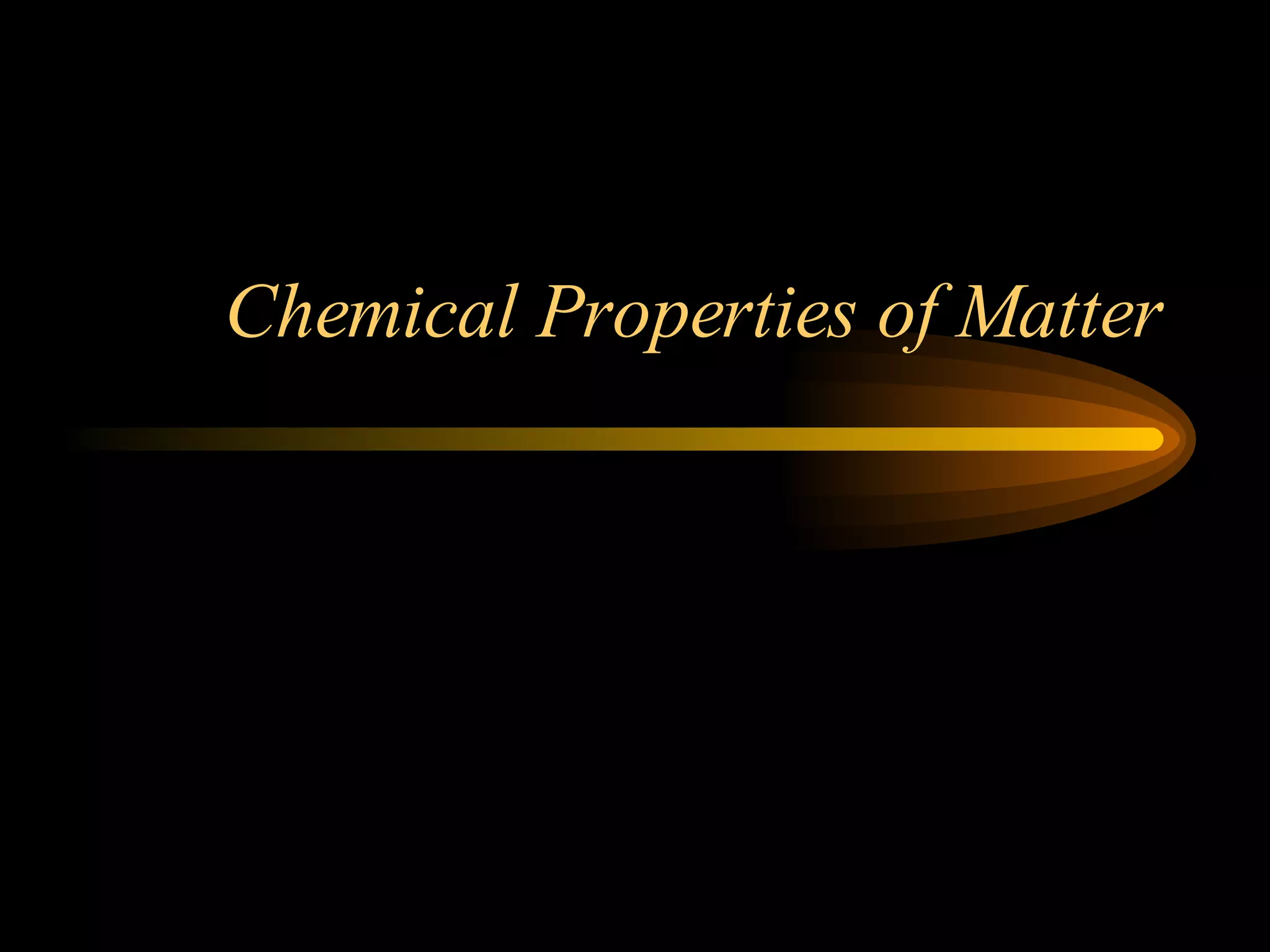 Chemical Properties of Matter