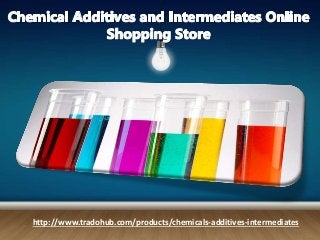 http://www.tradohub.com/products/chemicals-additives-intermediates
 