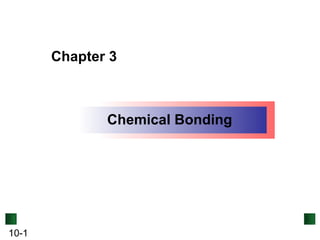 Chapter 3 Chemical Bonding 