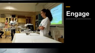 Engage
 