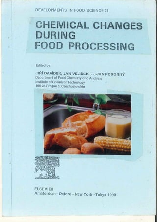 Chemical changes in food during processing