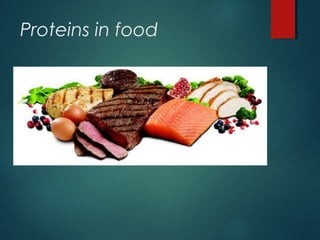 Proteins in food
 
