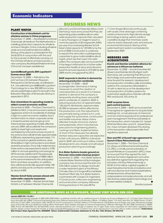 Economic Indicators

                                                                         Business News
                                                                   (Munich) and Schott Solar AG (Mainz, both                   11.2-km Kingsmill Tunnel continuously
        Plant Watch
                                                                   Germany), have announced that they are                      with acidic mine drainage containing
        Construction of AkzoNobel’s unit for                       expanding polycrystalline-silicon solar-                    metal contaminants. High-density sludge
        ethylene amines in China progresses                        wafer production capacity.Their new plant                   technology is being used to create a
        December 17, 2008 — AkzoNobel Functional                   in Jena,Thuringia is on target to reach a                   crystalline sludge that minimizes waste
        Chemicals (Amersfoort,The Netherlands) is                  nominal capacity of 50 megawatts (MW)                       volume, lowers disposal costs, and reduces
        installing production capacity for ethylene                per year, thus increasing Wacker Schott                     environmental impacts. Startup of the
        amines in Ningbo, China, including ethylene                Solar’s total capacity to 120 MW/yr by the                  water-treatment system is scheduled for
        oxide and monoethanolamine (MEA).                          end of 2008. Construction is underway                       September 2009.
        Startup of the plants is scheduled for the                 to expand the Jena site’s crystal-growing
        3rd Q 2010. In conjunction with this and                   capacities to grow multicrystalline silicon
        for the purpose of effectively carrying out                                                                            Mergers and
                                                                   ingots, which are then sawn into solar
        the Chinese ethylene amines business, a                                                                                Acquisitions
                                                                   wafers.The company also announced that
        new company, AkzoNobel Ethylene Amines                     it has begun initial work for a further wafer               Evonik and Daimler establish alliance for
        China Ltd, has been established.                           production facility at Jena and intends to                  advances in lithium-ion batteries
                                                                   boost its annual capacity to 275 MW by late                 December 15, 2008 — Evonik Industries AG
        LyondellBasell grants 20th Lupotech T                      2009 and to one gigawatt by 2012.                           (Essen) and Daimler AG (Stuttgart, both
        license since 2000                                                                                                     Germany), are combining their lithium-ion
        December 15, 2008 — Polimérica, the                        BASF responds to decline in demand by                       technology and automotive expertise to
        joint venture (JV) between Pequiven,                       reducing production worldwide                               drive forward the research, development
        Petroquímica de Venezuela, and Braskem                     November 19, 2008 — BASF                                    and production of battery cells and battery
        S.A., has selected LyondellBasell’s Lupotech               (Ludwigshafen, Germany) is taking                           systems.The companies will establish a
        T technology for a new 300,000 ton/yr low-                 measures to avoid the creation of                           JV with a clear focus on the development
        density polyethylene plant to be built in the              overcapacities as a result of a massive                     and production of battery systems for
        Bolivarian Republic of Venezuela. Startup is               decline in demand. The company is                           automotive applications. Daimler will hold
        expected in 2013.                                          temporarily shutting down around 80                         90% and Evonik 10% of this JV.
                                                                   plants worldwide. In addition, BASF is
        Dow streamlines its operating model to                     reducing production at approximately                        BASF acquires Sorex
        reflect current economic realities                         100 plants. Worldwide, approximately                        pest control business
        December 8, 2008 — The Dow Chemical Co.                    20,000 employees will be affected by                        December 4, 2008 — BASF announced that
        (Midland, Mich.) has announced a series of                 the production cuts. The adjustments                        it has signed an agreement to acquire Sorex
        aggressive actions to accelerate its strategy              are primarily being carried out in units                    Holdings Ltd., a manufacturer of chemical
        in light of current economic realities. Dow’s              that supply the automotive, construction                    and non-chemical products for professional
        transformation to a lean corporate center,                 and textile industries. Value chains                        pest management.The financial details of
        a shared business services group and                       affected include ammonia, styrene                           the transaction, which includes U.S.- based
        three business operating models, effective                 and polyamide, which manufacture                            Whitmire Micro-Gen and U.K.- based Sorex
        January 2009, will accelerate the company’s                precursors for engineering plastics,                        Ltd., have not been disclosed.The closing
        ability to shed high-cost assets and                       coatings and fibers. Implementation                         of the transaction will proceed after final
        centralized functional structures.As part of               of most of the measures has already                         regulatory approval.
        the actions, Dow will eliminate approximately              started; reduced capacities are expected
        5,000 jobs, representing approximately 11%                 to last until January 2009 for individual                   Dow and PIC of Kuwait sign agreement to
        of the company’s global workforce, close                   plants. BASF will continue to follow market                 launch K-Dow Petrochemicals
        20 facilities in high-cost locations and divest            developments very closely and will adjust                   December 1, 2008 —The Dow Chemical
        several businesses. Once fully implemented,                production planning accordingly.                            Co. (Dow) and Petrochemical Industries
        these actions are expected to result in $700                                                                           Co. (PIC), a wholly owned subsidiary of
        million in annual operating cost savings by                N.A.Water Systems breaks ground on                          Kuwait Petroleum Corporation (KPC), have
        2010 and are additional to the previously                  Peruvian mine-water-cleanup project                         announced that they signed the Joint
        announced cost synergies of $800 million                   November 21, 2008 — N.A. Water Systems,                     Venture Formation Agreement and other
        in the same timeframe for the anticipated                  a Veolia Water Solutions  Technologies                     key definitive agreements regarding the
        Rohm and Haas acquisition. In addition,                    company, has announced the start of a                       formation of K-Dow Petrochemicals, a
        Dow will temporarily idle approximately 180                $25-million project to design and build                     50:50 JV that will be a global supplier of
        plants and reduce its contractor workforce                 a water treatment plant at the Minera                       essential petrochemicals and plastics and
        by about 6,000.                                            Chinalco Peru S.A. Kingsmill Tunnel Water                   will manufacture and market polyethylene,
                                                                   Treatment Plant site. N.A. Water Systems                    ethyleneamines, ethanolamines,
        Wacker Schott Solar presses ahead with                     is partnered with Cosapi S.A. Ingenieria                    polypropylene and polycarbonate, and will
        solar-wafer capacity expansion                             Y Construccion, a Peruvian engineering                      also license polypropylene technology and
        November 19, 2008 — Wacker Schott Solar                    and construction company. Historical                        market related catalysts.                 ■
        GmbH, a JV between Wacker Chemie AG                        mining practices in the area fill the                                                   Dorothy Lozowski


                                For additional news as it develops, please visit www.che.com
        January 2009; VOL. 116; NO. 1
        Chemical Engineering copyright @ 2008 (ISSN 0009-2460) is published monthly, with an additional issue in October, by Access Intelligence, LLC, 4 Choke Cherry Road, 2nd
        Floor, Rockville, MD, 20850. Chemical Engineering Executive, Editorial, Advertising and Publication Offices: 110 William Street, 11th Floor, New York, NY 10038; Phone: 212-621-
        4674, Fax: 212-621-4694. Subscription rates: $59.00 U.S. and U.S. possessions, Canada, Mexico; $179 International. $20.00 Back issue  Single copy sales. Periodicals postage
        paid at Rockville, MD and additional mailing offices. Postmaster: Send address changes to Chemical Engineering, Fulfillment Manager, P.O. Box 3588, Northbrook, IL 60065-
        3588. Phone: 847-564-9290, Fax: 847-564-9453, email: clientservices@che.com. Change of address, two to eight week notice requested. For information regarding article
        reprints, please contact Angie Van Gorder at angie.vangorder@theygsgroup.com. Contents may not be reproduced in any form without written permission. Publications
        Mail Product Sales Agreement No. 40558009. Return undeliverable Canadian Addresses to: P.O. Box 1632, Windsor, ON N9A7C9.


        For more Economic Indicators, See Next Page                                                     Chemical Engineering www.che.com January 2009                               59




21_CHE_011509_EI.indd 59                                                                                                                                                     12/23/08 11:33:52 AM
 