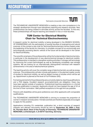 RecRuitment


          The TECHNISCHE UNIVERSITÄT MÜNCHEN is creating a new core competence in its
                    
                  
          strategic development through trans-disciplinary teaching and research activities. New
        
          professorships are being created to stimulate activity across the faculties. To this end,
        
         these professorships will require teaching and research in two or more faculties.
                                         
                               TUM Center for Electrical Mobility
                                  
                              Chair for Technical Electrochemistry
        
         research center for electrical mobility is being developed in the MUNICH   
          A              SCHOOL
                      
          OF ENGINEERING with the participation of several faculties of engineering and natural
        
          sciences. In this context a new chair for Technical Electrochemistry will be created under
        
         the leadership of the faculty for chemistry. A complete concept for an economically and
          technologically promising electric vehicle of the future will be developed in the Center
        
          Mobility.
          for Electrical           
                      
                    
          The scientific emphasis of the professorship will be the fundamentals of electrochemistry,
        
         in particular in the development of new electrochemical storage for electrical mobility.
           intended   existing activities  storage cell technology
          The professorship is   to strengthen   in     
          by improving the current technologies as well as developing completely new storage
        
        
          systems. We are looking for an internationally distinguished individual with research
        
        
          achievements in the area of electrochemical systems.
                     
                  well as  
          The teaching activity will cover the complete range of electrochemistry as  energy
          sciences. The professorship will also include participation in the planned master course
        
          of studies for electrical mobility, as well as related courses of studies which will be set
        
        
          up. Appointment is planned at the level of Full Professor (W3).
        
        
        
          Formal requirements for the professorship are a university diploma, teaching qualifications
          and a PhD degree. Excellent research accomplishments are obligatory; these may
        
         or a formal
          have been gained outside of academia. Postdoctoral teaching experience
         lecturing qualification is required. Applicants should not have passed the age of 52 at
             exceptions to the age limit are possible. 
          the time of their nomination. Well justified        
                        
        
         Persons with disabilities will be given preference over other applicants with comparable
         qualifications.

         The TECHNISCHE UNIVERSITÄT MÜNCHEN is striving to increase the proportion of
         women in research and education. Female scientists are therefore especially encouraged
         to apply for this position.

         Applications including CV, credentials, publication list, a short overview of research
         interests and relevant documents should be sent by September 30, 2009 to Prof.
         Dr. Thorsten Bach, Dean of the Faculty of Chemistry, TECHNISCHE UNIVERSITÄT
         MÜNCHEN, Lichtenbergstr. 4, D-85747 Garching, Germany.



                                     Circle 244 on p. 62 or go to adlinks.che.com/23018-244


58   ChemiCal engineering www.Che.Com SePTemBer 2009
 