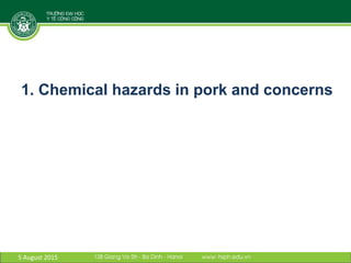 Antibiotic residues and heavy metals in pork at wet markets in Vietnam