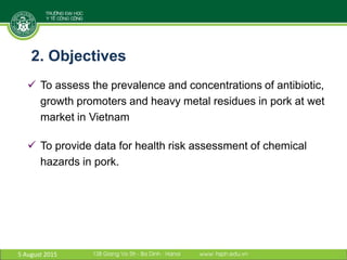 Antibiotic residues and heavy metals in pork at wet markets in Vietnam