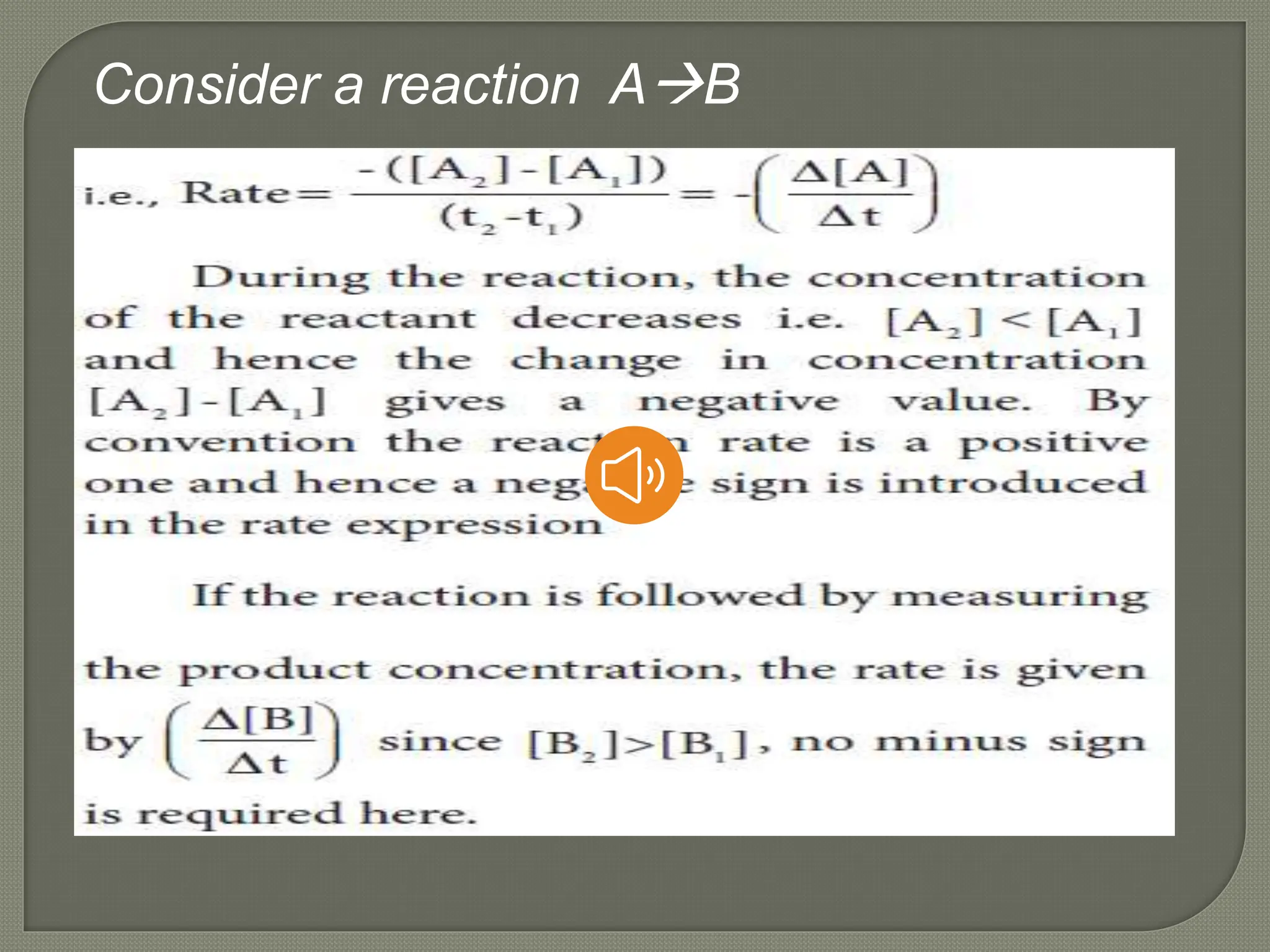 Consider a reaction AB
 