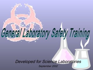 Developed for Science Laboratories
            September 2002
 