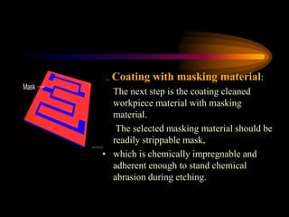 Chemical machining | PPTX