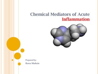 Chemical Mediators of Acute Inflammation | PPTX