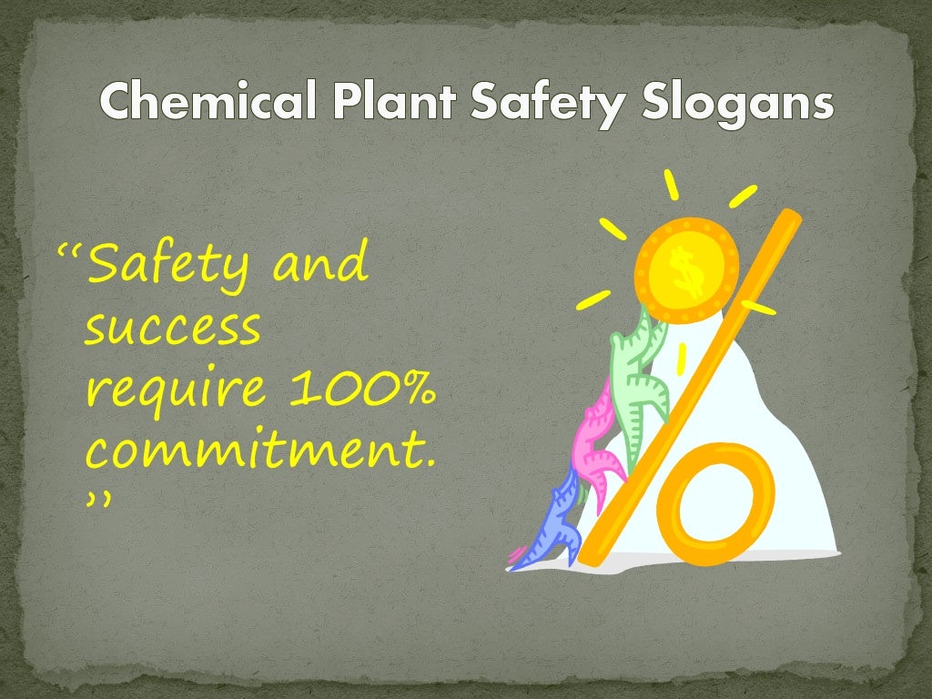 Chemical plant safety slogans
