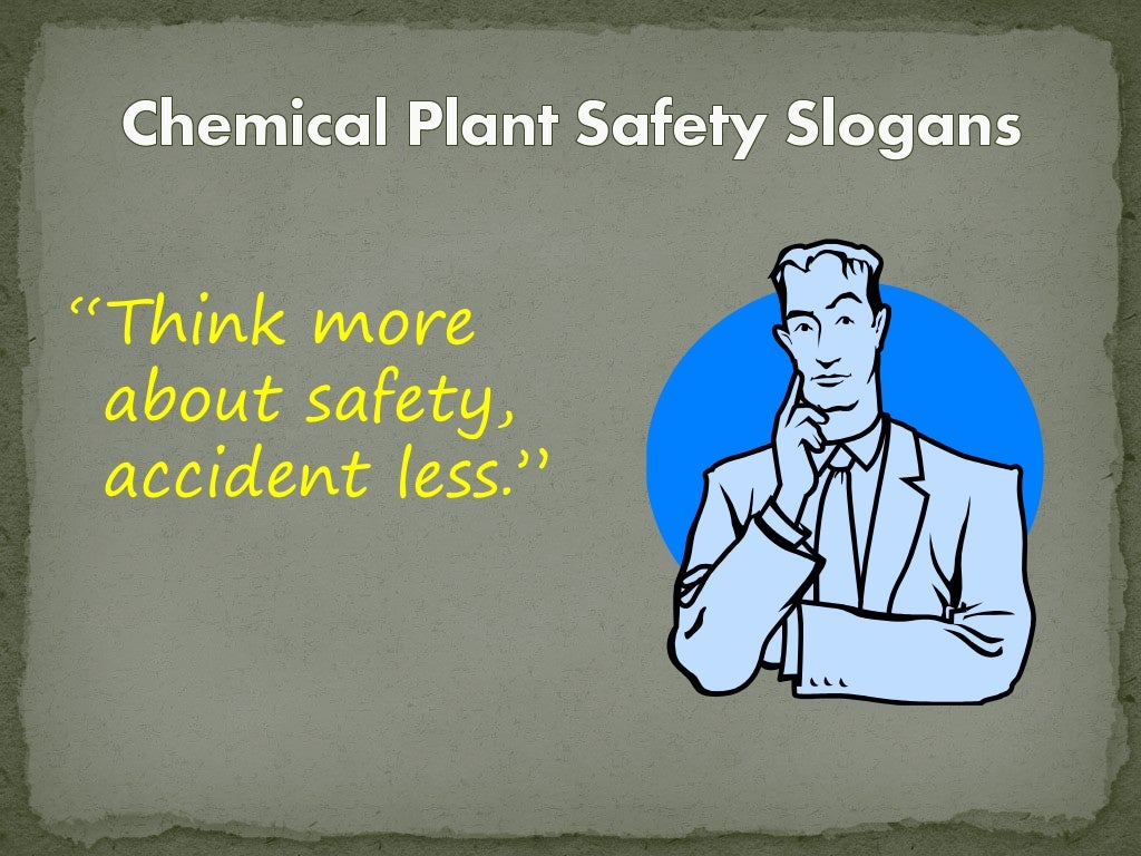 Chemical plant safety slogans
