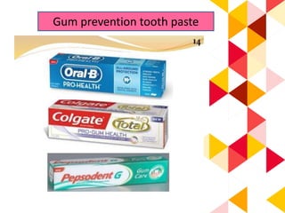 Gum prevention tooth paste
 