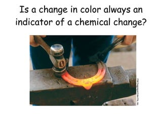 Is a change in color always an indicator of a chemical change?