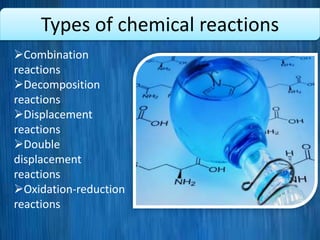 Chemical reactions | PPTX