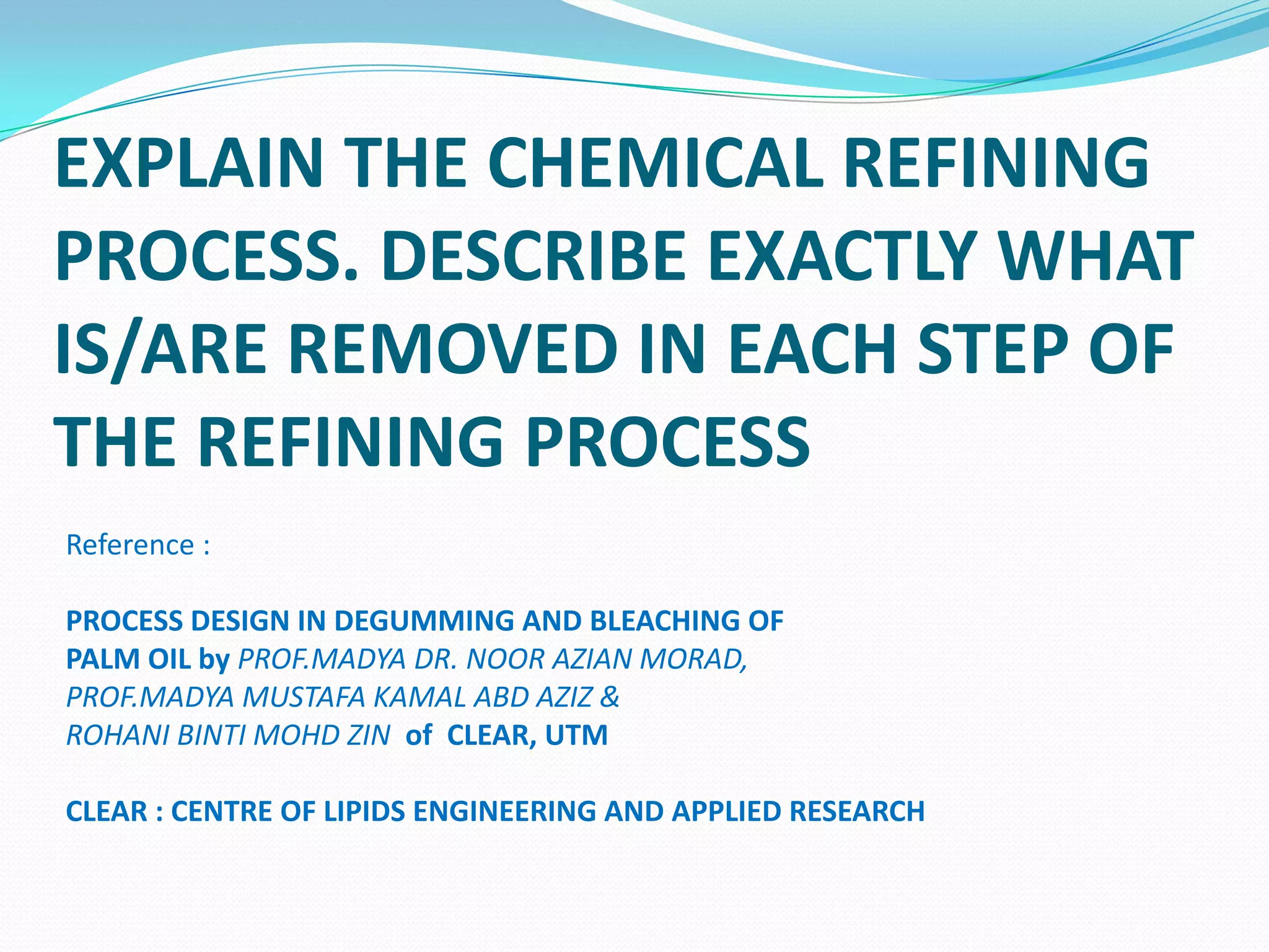 Chemical refining of crude palm oil PPT