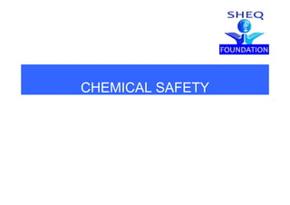 CHEMICAL SAFETY
 
