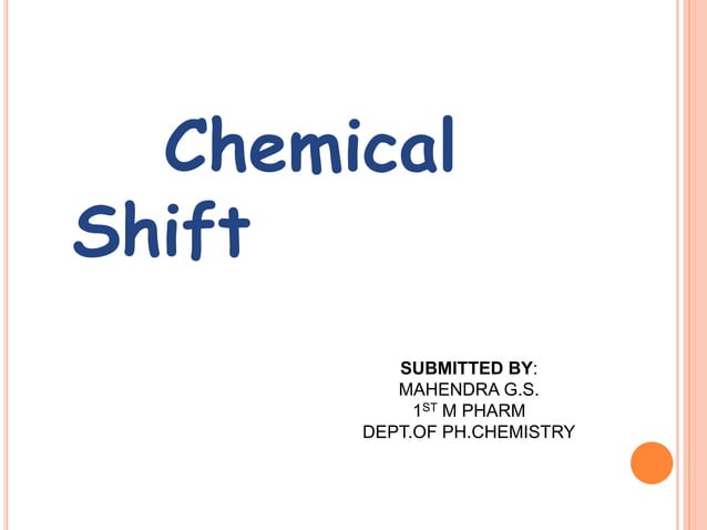 Chemical shift | PPTX