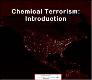 Chemical Terrorism:
Introduction
 