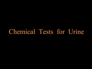 Chemical Tests for Urine 