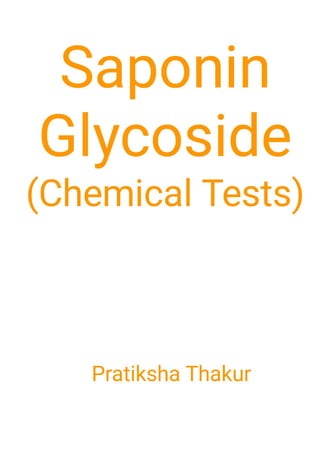Chemical Tests of Saponin Glycosides 