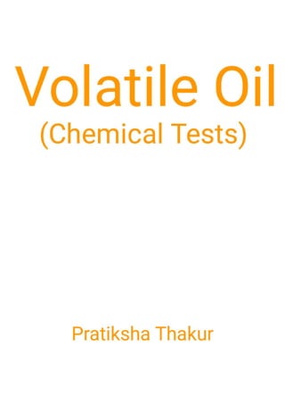 Chemical Tests of Volatile Oils 