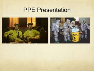 PPE Presentation
 