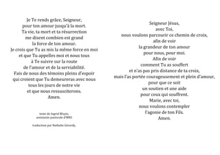 Je Te rends grâce, Seigneur,
pour ton amour jusqu’à la mort.
Ta vie, ta mort et ta résurrection
me disent combien est gran...
