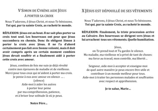V SIMON DE CYRÈNE AIDE JÉSUS
À PORTER SA CROIX
Nous T’adorons, ô Jésus Christ, et nous Te bénissons.
Toi qui, par ta saint...
