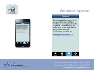 Feedbackmöglichkeit




Förrlibuckstrasse 110 | CH-8005 Zürich | +41 (0)44 515 20 09
Zuchwilerstrasse 2 | CH-4500 Solothurn | +41 (0)32 621 21 12
               info@webgearing.com | www.webgearing.com
 