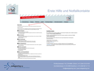 Erste Hilfe und Notfallkontakte




    Förrlibuckstrasse 110 | CH-8005 Zürich | +41 (0)44 515 20 09
    Zuchwilerstrasse 2 | CH-4500 Solothurn | +41 (0)32 621 21 12
                   info@webgearing.com | www.webgearing.com
 