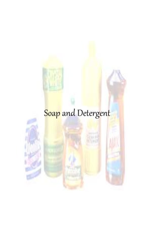 Soap and Detergent
 