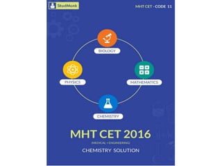 MHCET 2016 - Chemistry Paper Solution
