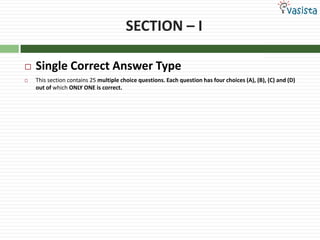 SECTION – ISingle Correct Answer TypeThis section contains 25 multiple choice questions. Each question has four choices (A), (B), (C) and (D) out of which ONLY ONE is correct.01ProblemAmongst the following ,identify the species with an atom in +6 oxidation state.a.b.c.d.