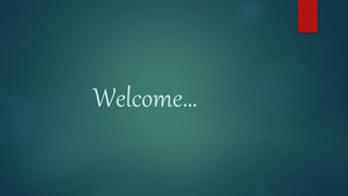 Welcome…
 