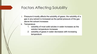 Factors Affecting Solubility
 