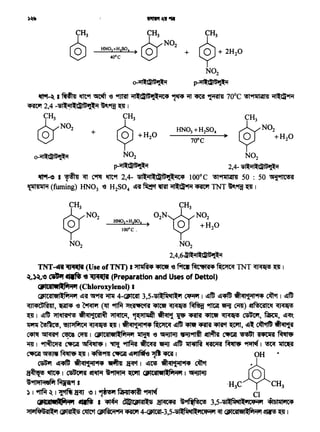 HN01+H2S04
100°c.
CH3
02N~. N02
> ~ +H20
N02
2,4,6.G~ 1•"fG'lli1
TNT-cQ ~ (Use of TNT) I :>tl11R4 '4tt9l ~ filtca MC1Pl'A4 ~ TNT ~ Q 1
~.)~.'O aillr IMfW~ ~~'(It (Preparation and Uses of Dettol)
C#lttlifl..fil-.lfl (Chloroxylenol) I
CJPIC'Alet1"-f'191'1. ~'f ~ ~ 4-CJPtm 3,5-~ ~ I ~ ~~ .,tetl-J:i11"t4 ~ I ~~
<qJl4t'GRBJI, ~ -e ~ (~ 9ftf.{ ~~ '4tt9l ~ ~ 9fttiJl '9fii c-m) '*!tf?!>c<alttf ~
~I ~~ ~~ .,tetl-J:C'Sll~ ~' ~ ~ ~ ~ '4Tt9f ~ ~' ~' ~en_
1flT11 ~' 'SJl:>tf'1C91 ~ ~ I .,ctl-J:i11-t4 ~ ~ff;~~~ Wft, ~~ ~ ~
C4l1l ~ ~ OOf I <JISIC'Siletl1:f'191., ~ ~ ~ WiU9fl'it ~ ~ ~ ~ ~
9m I ~Cl1'A CIJlitiJf 'd1Mttl8 I ~ 9ftfiff ~ ~ ~ ~ ~ ~ ~I ~ ~
CIJlitiJf ~ ~ ~ I ~9'1f CIJlitiil ~~ ~ "4ti I OH
~ ~~ alctl'ii11-14 • ~ I ~N ~ctl-J:iiliif'i15 ~ *~~I CQiGC.,'A d!ftfti{ W9ftltA ~ (JISICtltt1"-F'191ii I~ 0
w~fir ~9f I ·H3C CH3
)I~~,~~ 'Ot~faHl41i1~ Cl
Ci'lttl..... ~ I ~ c'fi'GIUPl'A"""5 ~ Wvifil.J!sC!S 3,5-S~fiM~i1C'P1'1 4lblllli1C4
"11'1~'51~'1 CjiSl'Al""5 ~ CjiSl~Ci1~ ~ 4-~-3,5-Sl~""'lC'M'l 'ctt Cj1Slctletl~91il ~ ~ I
CH3
$+2H20
N02
o-i1rl'YITl'lli1 p-ii~<l~'llii
~-~ 1 Wlm -nt9f ~ -e 9fmft i11~~ffl'Jl:i1'4 91~ 'ift ~ ~ 70°C ~~ 911~'1;·~
<ISWf 2,4 -!61~•'.U~diffl'J1'91 ~9{fi ~ I
CH3 N02 + $CH3 HNO,+H,SO, $fCH3 N02
0 +H20 +H20
7CJ°C
N~ N~
p-i1rl"ITl'lli1 2,4- '5f.i1rl"ITl'lli1
'ft'f-'O I ~ q-t ~ -nt9f 2,4- &l"-911"-t:'Dlt'J-91C4 100° C ~~ 50 : 50 ~'PfroR
11......~H:l"ftlll+=l91 (fuming) HN03 ~ H2SO 4 ~'f ~ ~ i11-CG8M <R'Clf TNT ~9{fi ~ 1
 