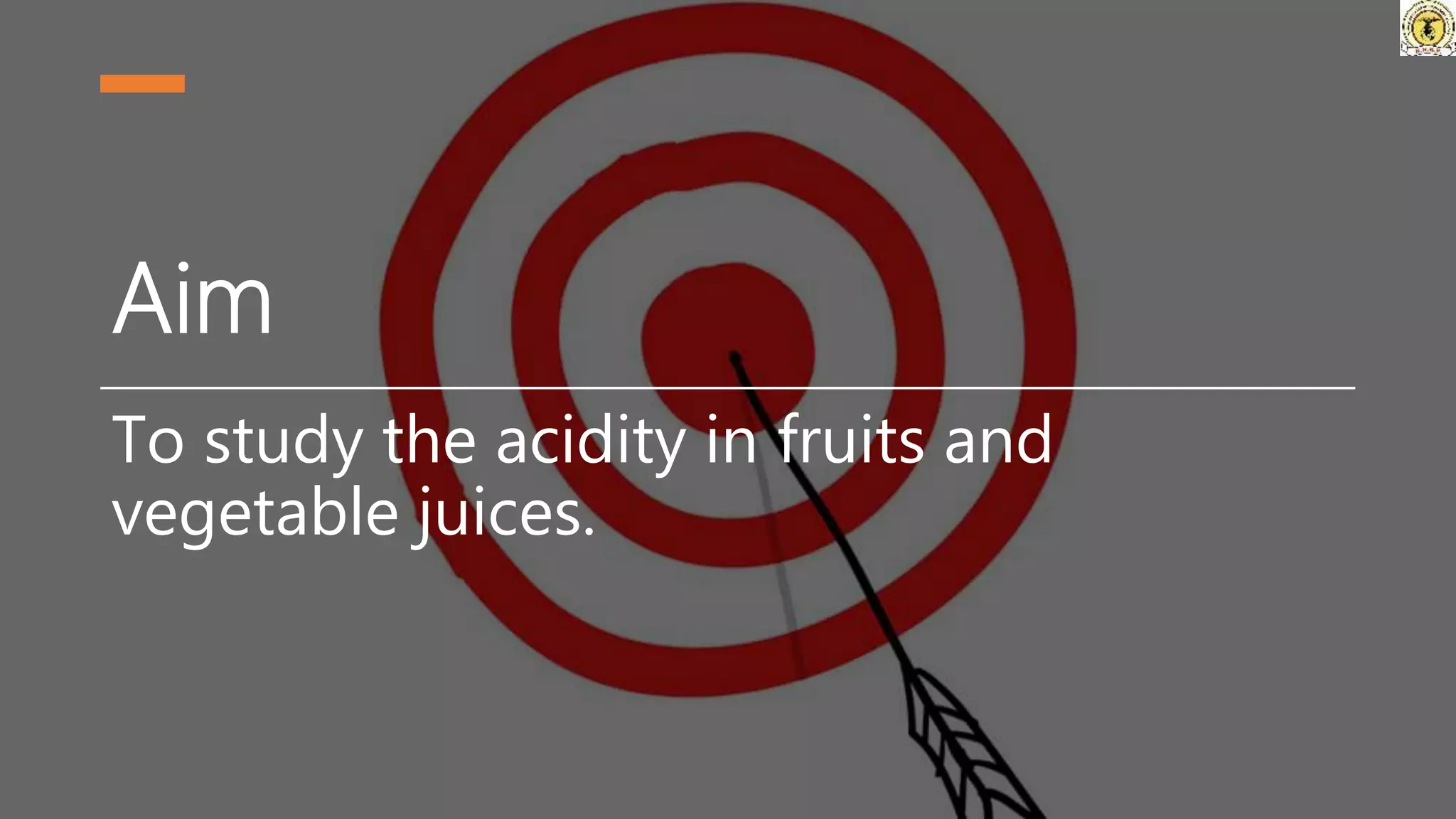Study on Acidity of Fruits and Vegetables Juices PPT