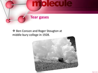 Tear gases
 Ben Conson and Roger Stougton at
middle bury college in 1928.
 
