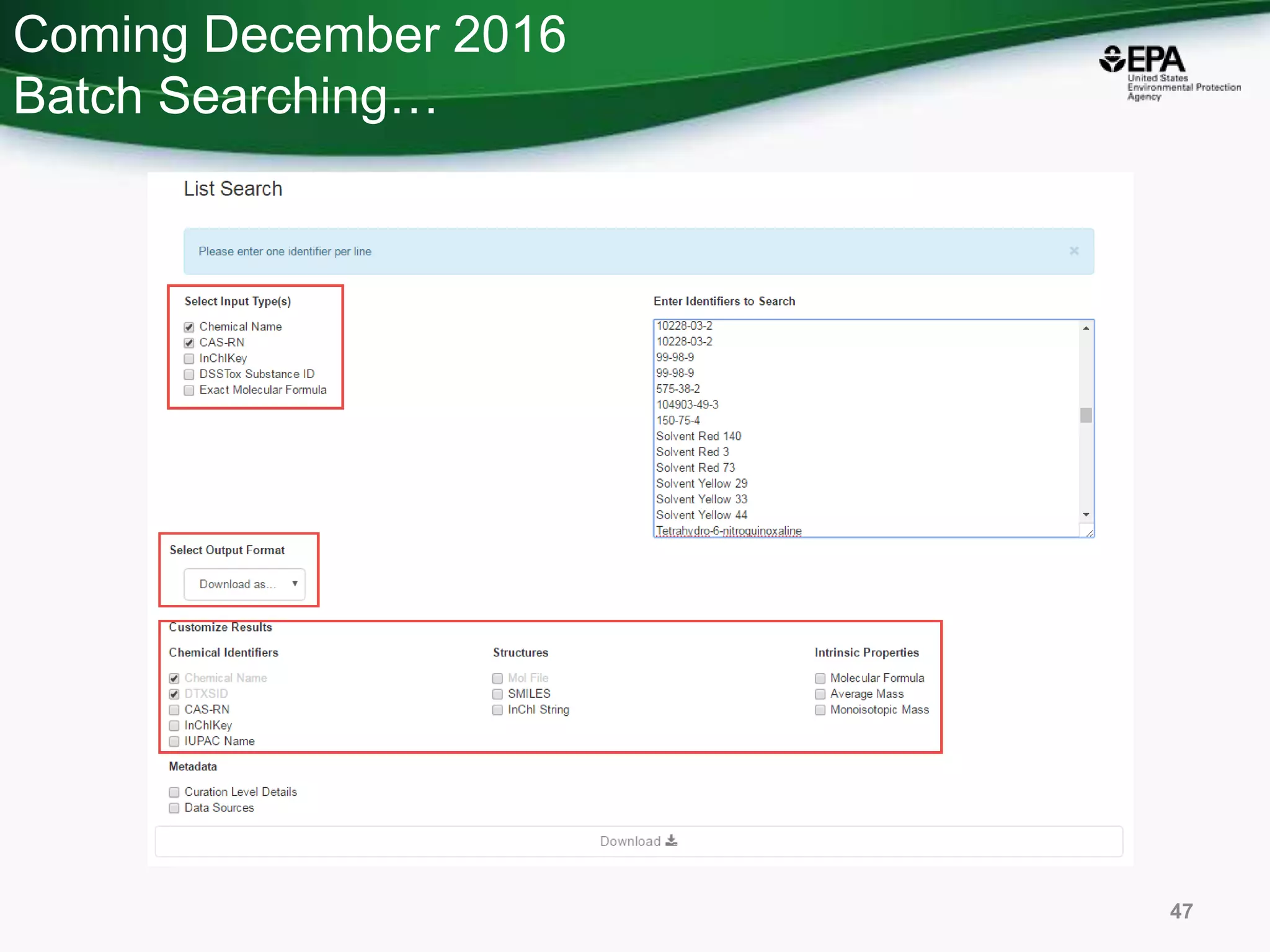 Coming December 2016
Batch Searching…
47
 