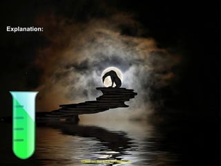 Explanation: (Click on the tube to move on) 