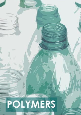 Cover
(Polymers)
POLYMERS
 