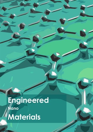 Devices
(Engineered Nano Materials)
Engineered
Nano
Materials
 
