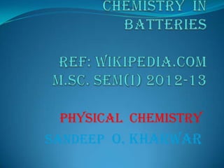 Physical chemistry

Sandeep O. kharwar

 