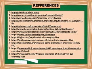 chemistryineverydaylife-200929151735.pptx