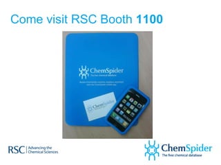 Come visit RSC Booth  1100 