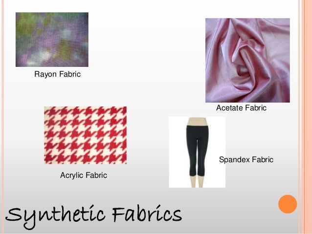 Natural Vs Synthetic Fabrics Natural Vs Synthetic Fabrics