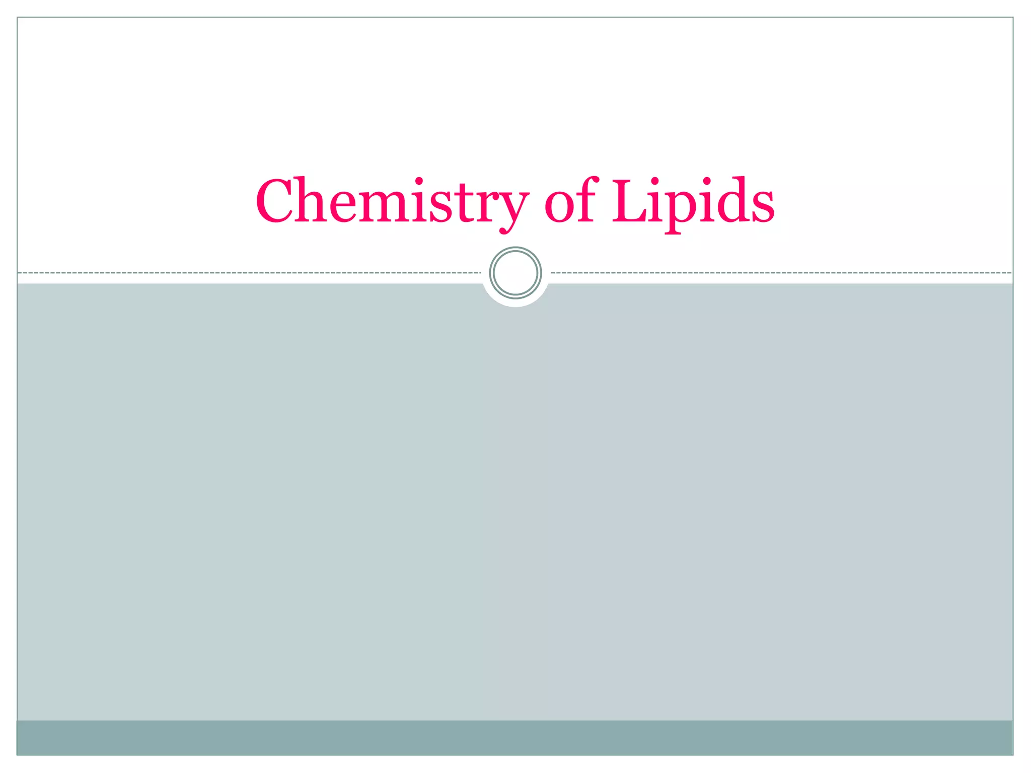 Chemistry of lipids | PPTX